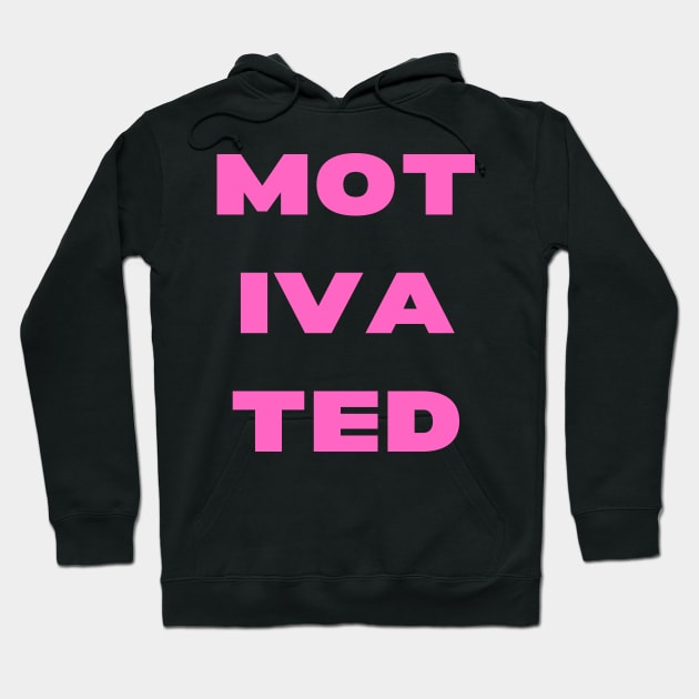 MOTIVATED Hoodie by Weird Lines